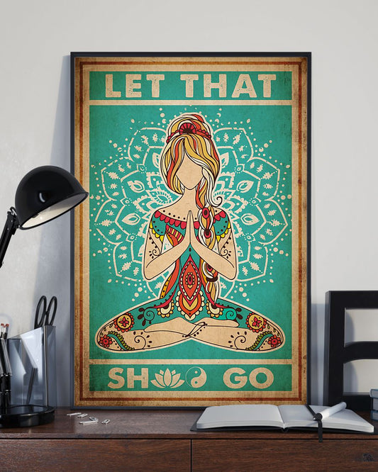 Yoga Life Peace Let That She Go - Vertical Poster - Owl Ohh