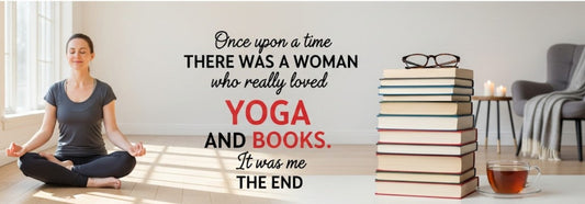 [Funny Yoga Quotes] Once Upon A Time There Was A Woman Really Loved Yoga And Books. It Was Me. The End | 5to9style