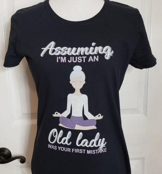 [Funny Yoga Quotes] Assuming I'm Just An Old Lady Was Your First Mistake | 5to9style