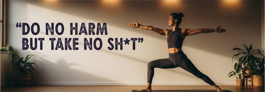 [Funny Yoga Quotes] Do No Harm But Take No Sh*t | 5to9style