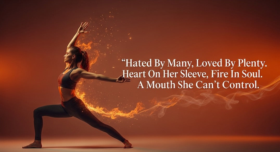 [Funny Yoga Quotes] Hated By Many, Loved By Plenty. Heart On Her Sleeve, Fire In Her Soul. A Mouth She Can't Control | 5to9style