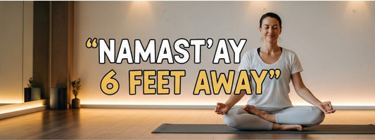 [Funny Yoga Quotes] Namast'ay 6 Feet Away | 5to9style