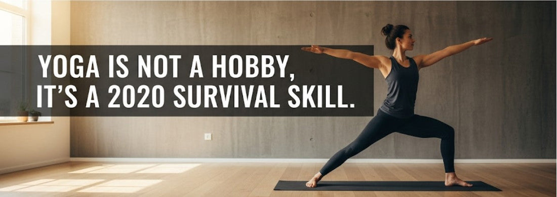 [Funny Yoga Quotes] Yoga Is Not A Hobby, It's A 2020 Survival Skill | 5to9style