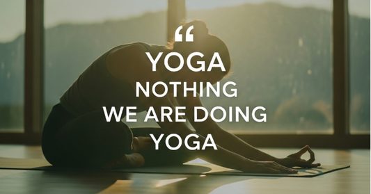 [Funny Yoga  Quotes] Yoga Nothing We Are Doing Yoga | 5to9style