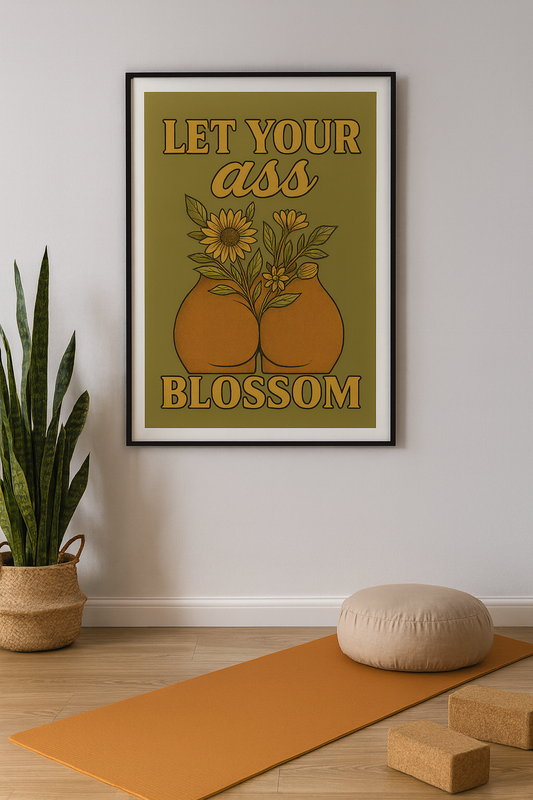 Let Your As s Blossom Yoga Funny Quotes No Frame Poster | 5To9Style