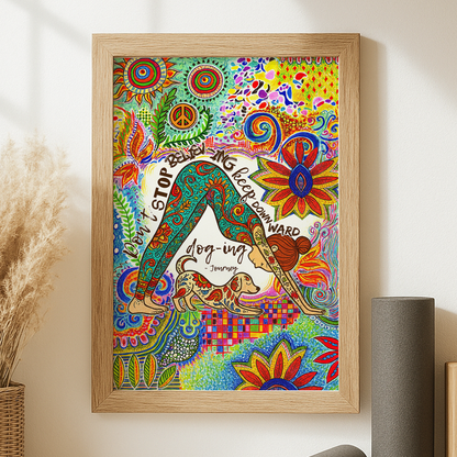 Yoga Don't Stop Believing, Keep Downward Dog Journey No Frame Poster | 5To9Style