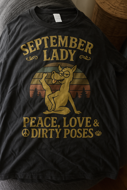 Yoga September Lady Peace Love Dirty Poses T-Shirt Yoga Birthday Gift Idea Personalized