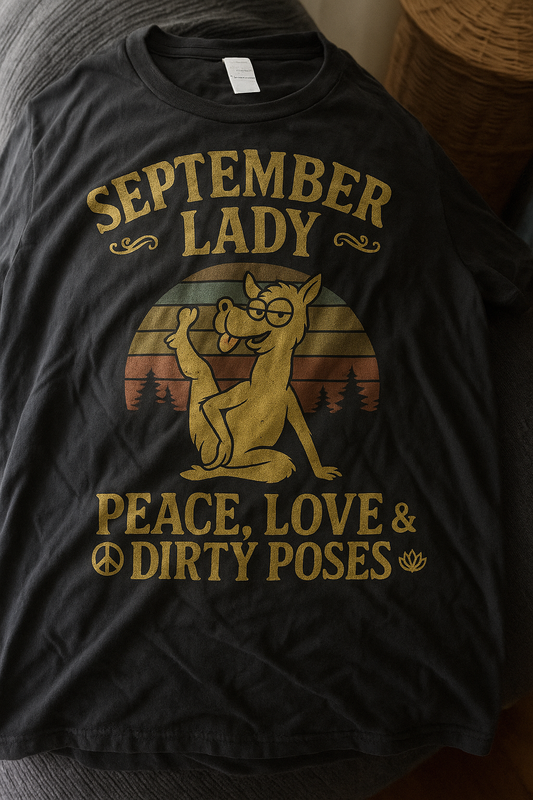 Yoga September Lady Peace Love Dirty Poses T-Shirt Yoga Birthday Gift Idea Personalized