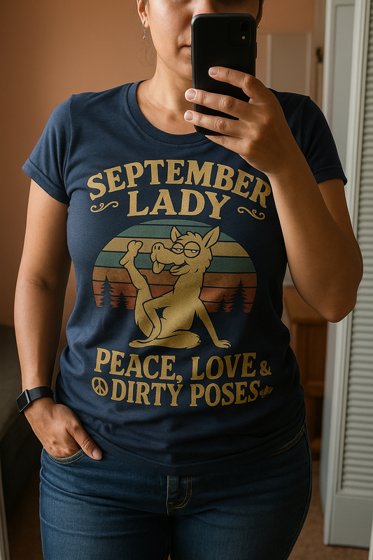 Yoga September Lady Peace Love Dirty Poses T-Shirt Yoga Birthday Gift Idea Personalized