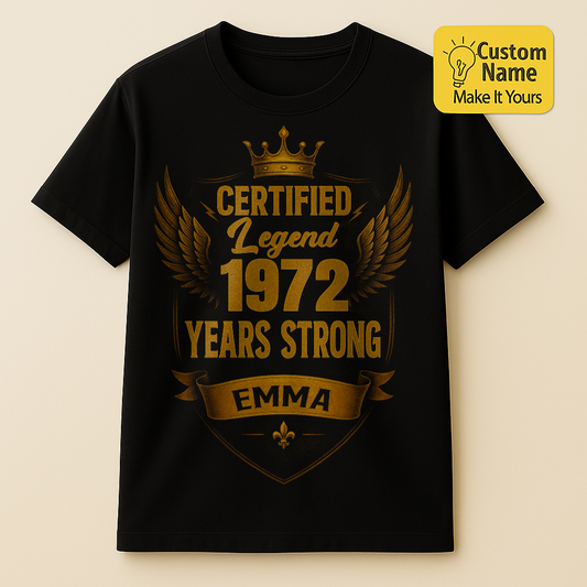 Personalized Birthday T-Shirt – Certified Legend Custom name 1972 years  – Unique Birthday Gifts - Birthday Gift Ideas