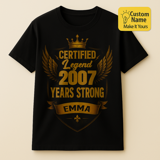 Personalized Birthday T-Shirt – Certified Legend Custom name 2007 years  – Unique Birthday Gifts - Birthday Gift Ideas
