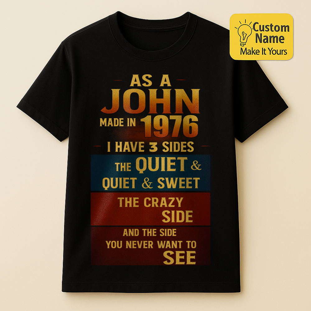 Personalized Birthday T-Shirt – I Have 3 Sides Custom name 1976  years  – Unique Birthday Gifts - Birthday Gift Ideas