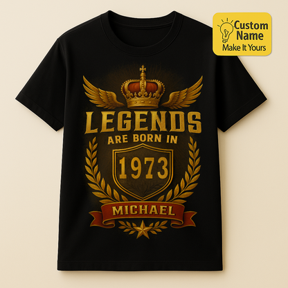 Personalized Birthday T-Shirt – Legends Are Born In Custom name 1973 years  – Unique Birthday Gifts - Birthday Gift Ideas