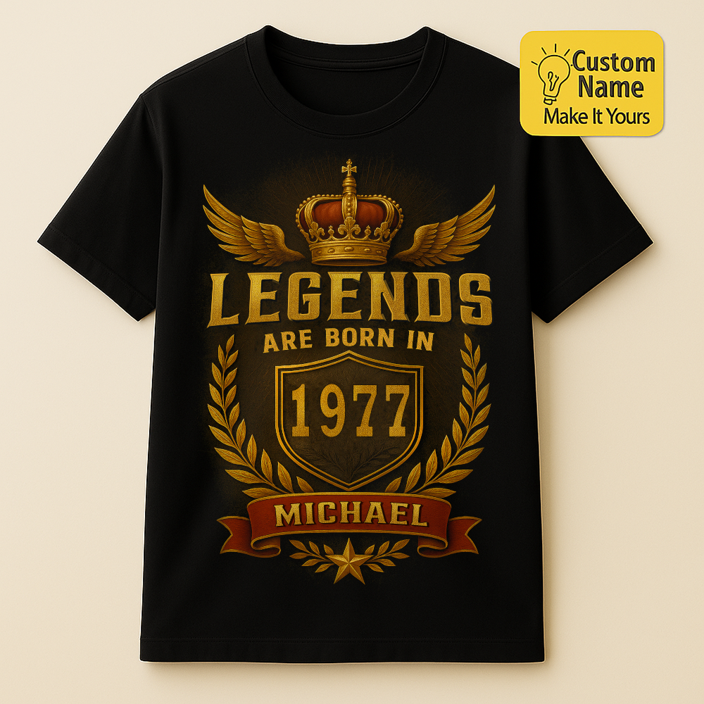 Personalized Birthday T-Shirt – Legends Are Born In Custom name 1977 years  – Unique Birthday Gifts - Birthday Gift Ideas