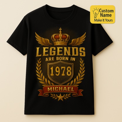 Personalized Birthday T-Shirt – Legends Are Born In Custom name 1978 years  – Unique Birthday Gifts - Birthday Gift Ideas