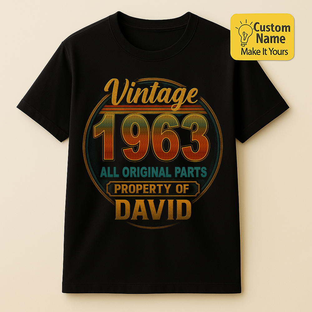 Personalized Birthday T-Shirt – Vintage All Original Parts Property Of Custom name 1963 years  – Unique Birthday Gifts - Birthday Gift Ideas
