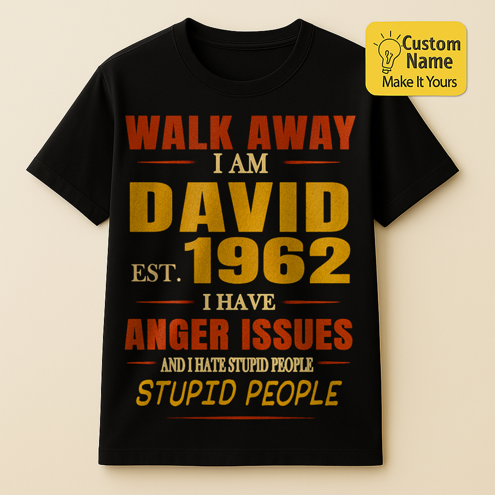 Personalized Birthday T-Shirt – Walk Away I Am Custom name 1962 years  – Unique Birthday Gifts - Birthday Gift Ideas