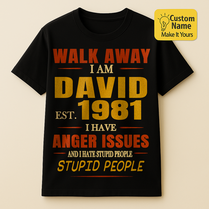 Personalized Birthday T-Shirt – Walk Away I Am Custom name 1981 years  – Unique Birthday Gifts - Birthday Gift Ideas