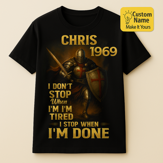 Personalized Birthday T-Shirt – Warrior I Don't Stop When I Am Tired Custom name 1969 years  – Unique Birthday Gifts - Birthday Gift Ideas