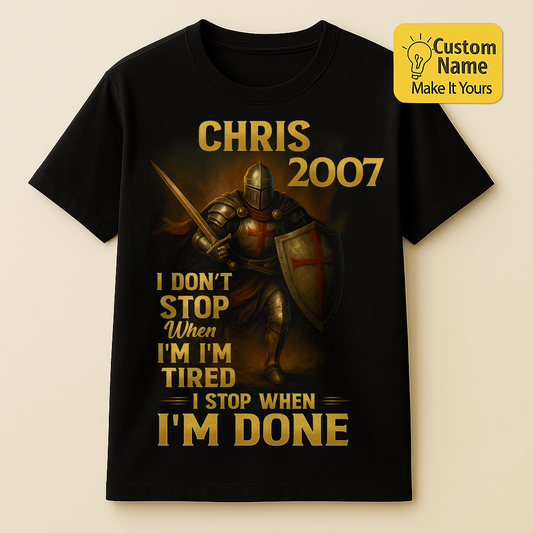 Personalized Birthday T-Shirt – Warrior I Don't Stop When I Am Tired Custom name 2007 years  – Unique Birthday Gifts - Birthday Gift Ideas