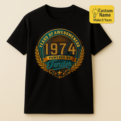 Personalized Birthday T-Shirt – Years Of Awesomeness Powered By Custom name 1974 years  – Unique Birthday Gifts - Birthday Gift Ideas