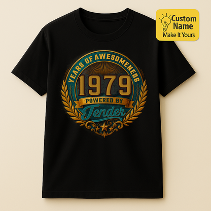 Personalized Birthday T-Shirt – Years Of Awesomeness Powered By Custom name 1979 years  – Unique Birthday Gifts - Birthday Gift Ideas