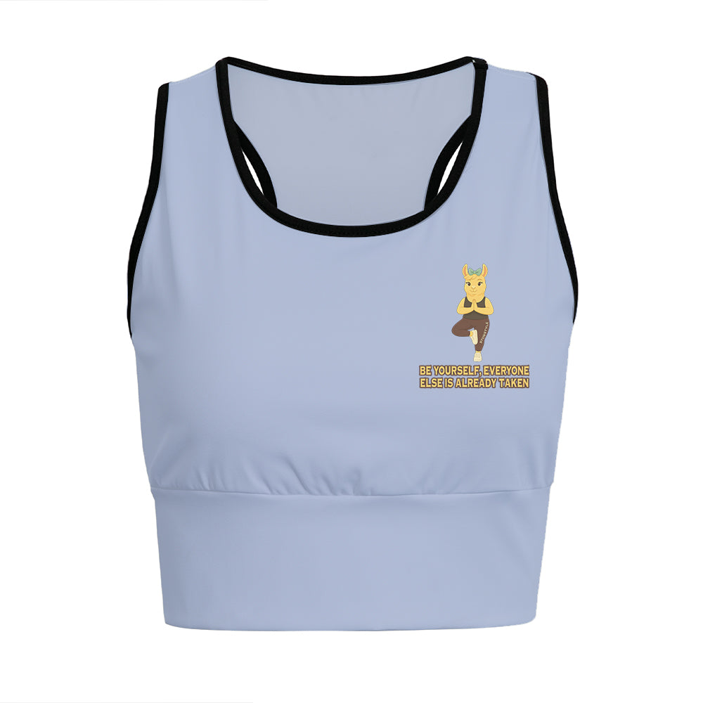 Be Yourself, Everyone Else is Already Taken Chill Llama Yoga Women's Sports Bra